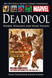 Die Offizelle Marvel-Comic-Sammlung Deadpool - Weiber, Wummen und Wade Wilson