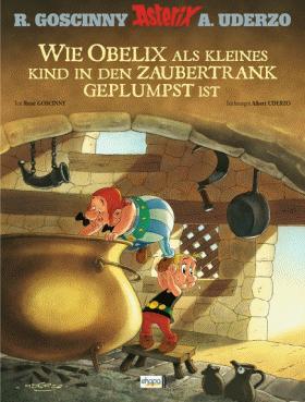 Asterix Wie Obelix als kleines Kind in den Zaubertrank geplumpst ist