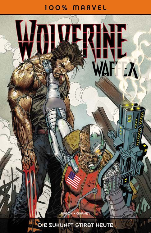 100% Marvel Wolverine Waffe X - Die Zukunft stirbt Heute